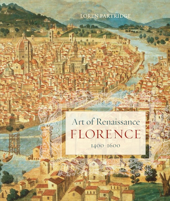 Book cover image for Art of Renaissance Florence, 1400–1600 ISBN: 9780520257740